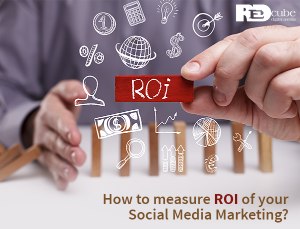 how-to-measure-roi-of-your-social-media-marketing-redcube-digital